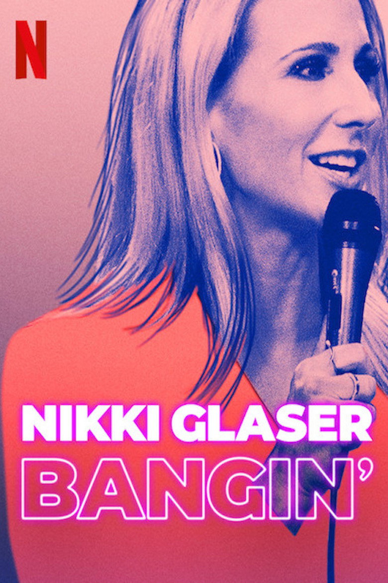 Nikki Glaser: Bangin' (2019) — affiche film et bande-annonce