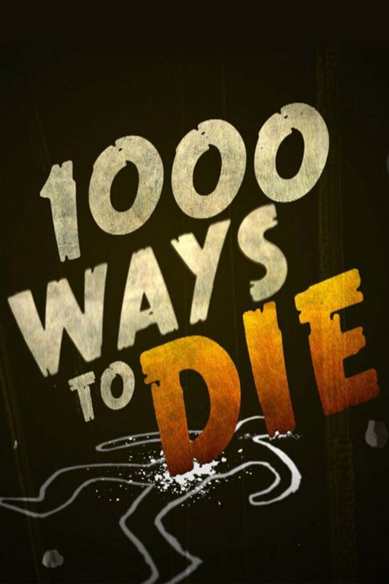 1000 Ways to Die (2008) — affiche série et bande-annonce