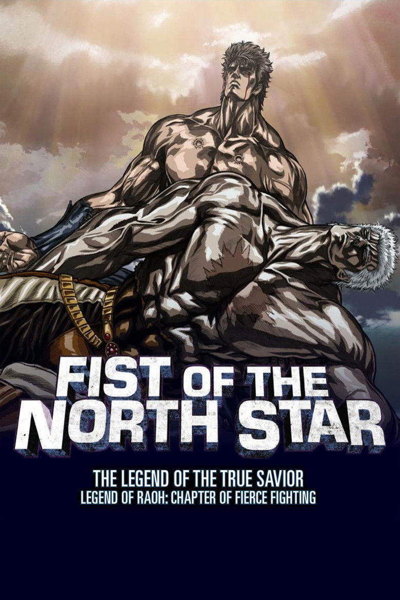 Fist of the North Star: Legend of Raoh - Chapter of Fierce Fighting (2007) — affiche film et bande-annonce