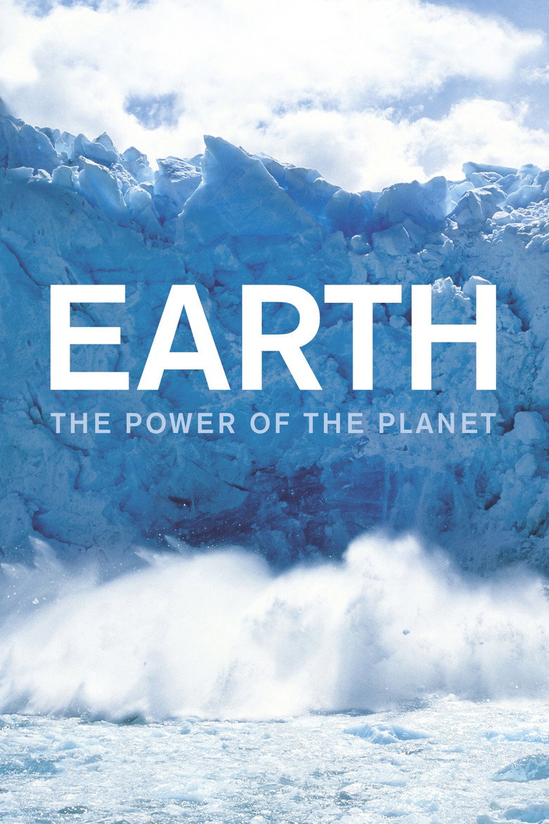 Earth: The Power of the Planet (2007) — affiche série et bande-annonce