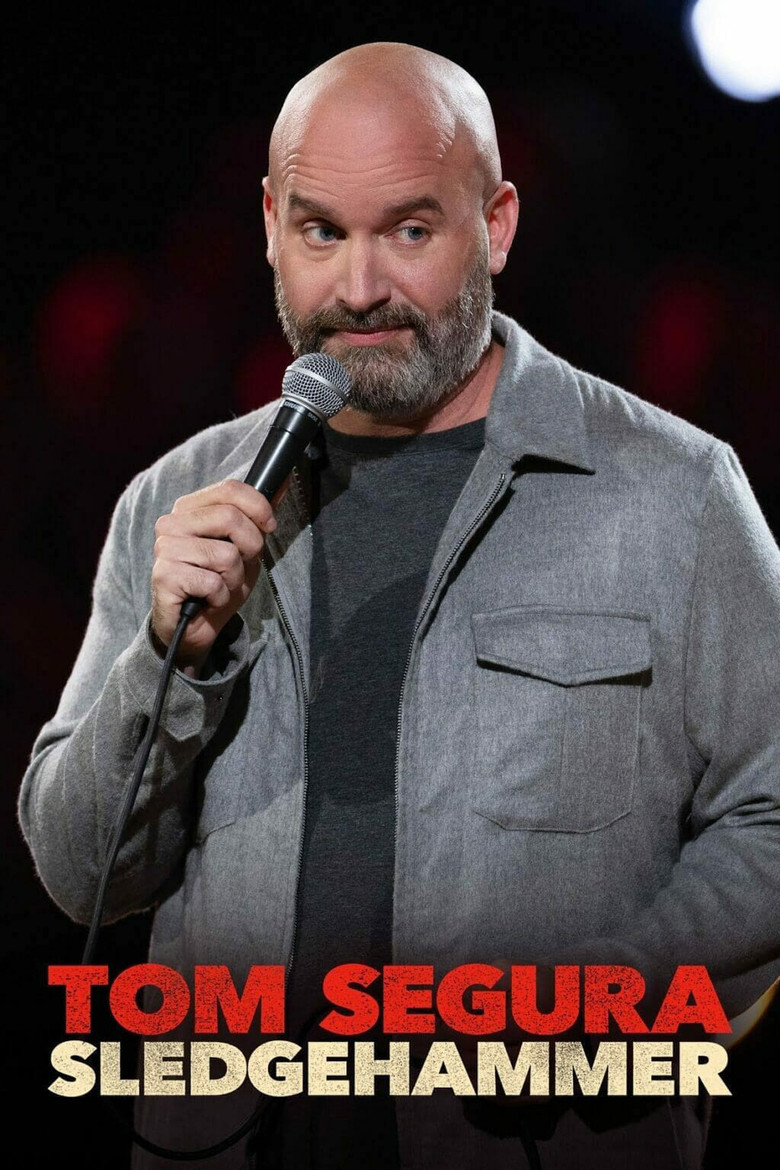 Tom Segura: Sledgehammer (2023) — affiche film et bande-annonce