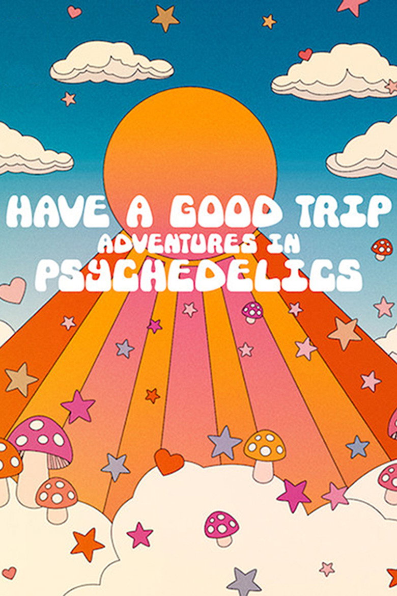 Have a Good Trip (2020) — affiche film et bande-annonce