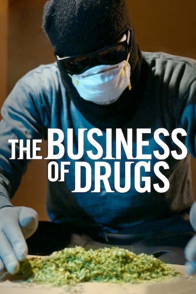 The Business of Drugs (2020) — affiche série et bande-annonce