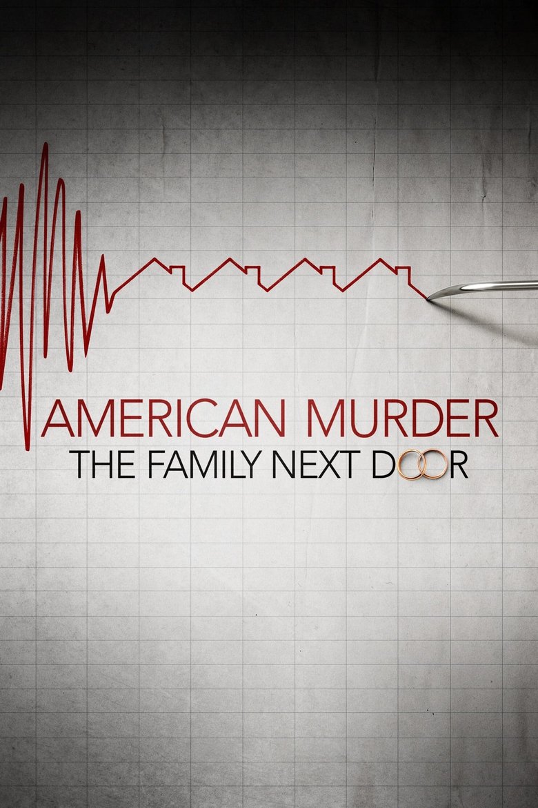 American Murder: The Family Next Door (2020) — affiche film et bande-annonce