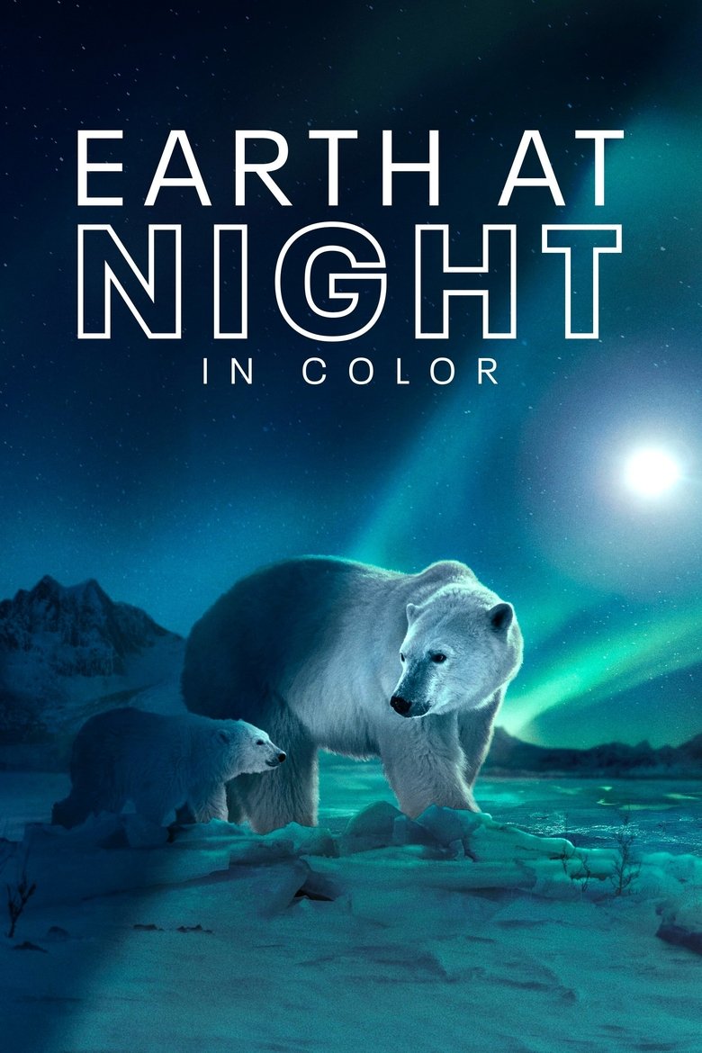 Earth at Night in Color (2020) — affiche série et bande-annonce