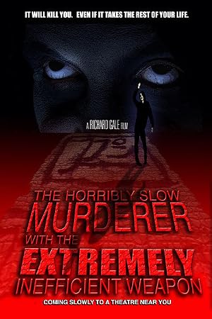 The Horribly Slow Murderer with the Extremely Inefficient Weapon (2008) — affiche film