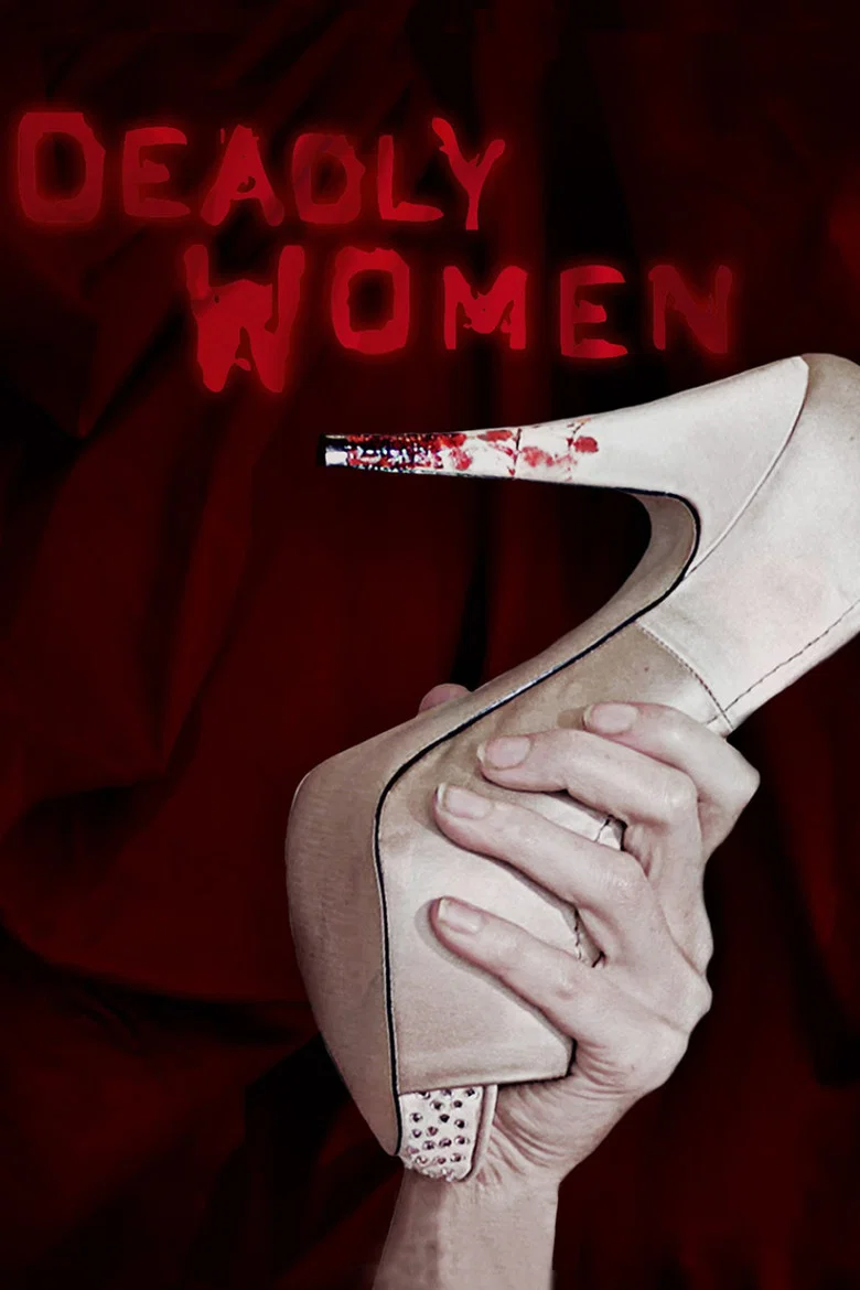 Deadly Women (2008) — affiche série et bande-annonce