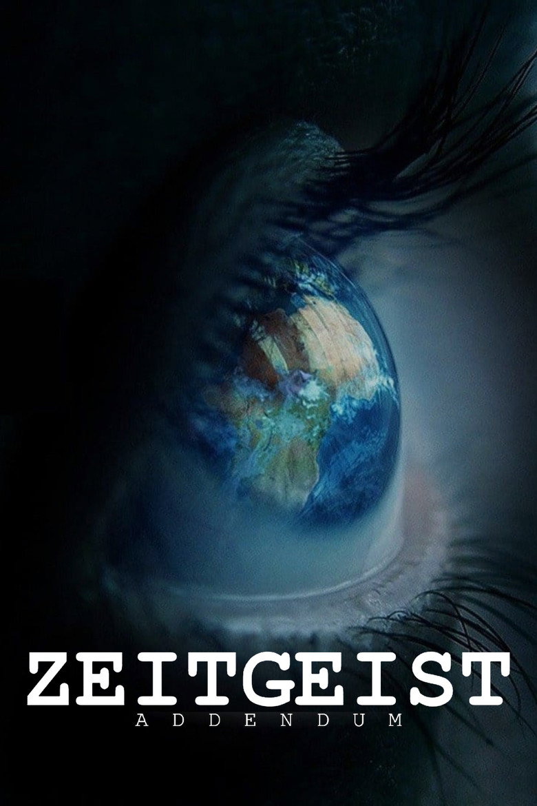 Zeitgeist: Addendum (2008) — affiche film et bande-annonce