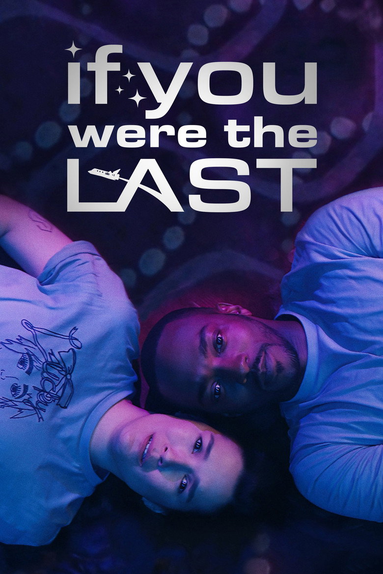 If You Were the Last (2023) — affiche film et bande-annonce