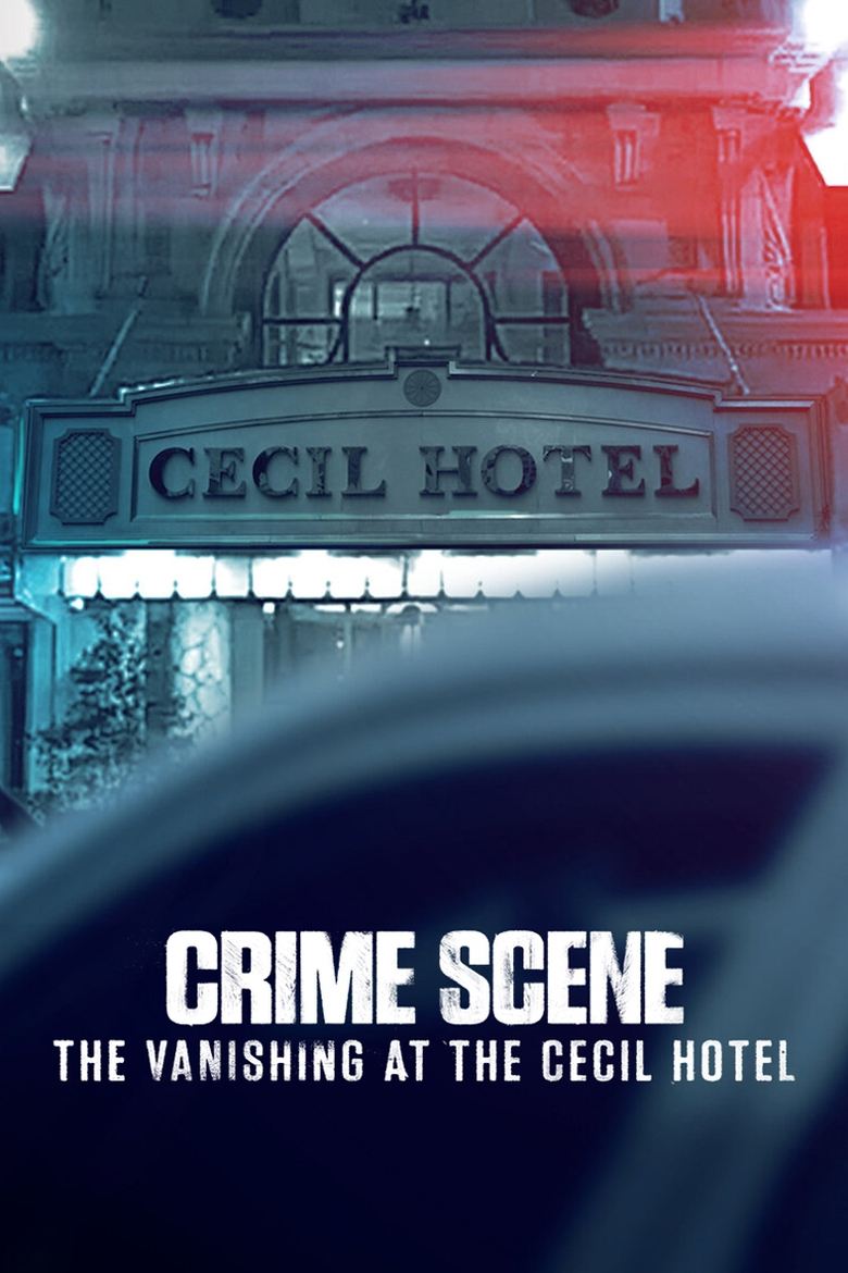 Crime Scene: The Vanishing at the Cecil Hotel (2021) — affiche série et bande-annonce
