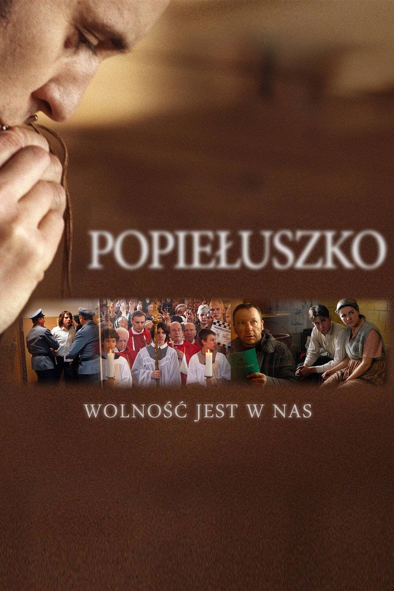 Popieluszko. Wolnosc jest w nas (2009) — affiche film et bande-annonce