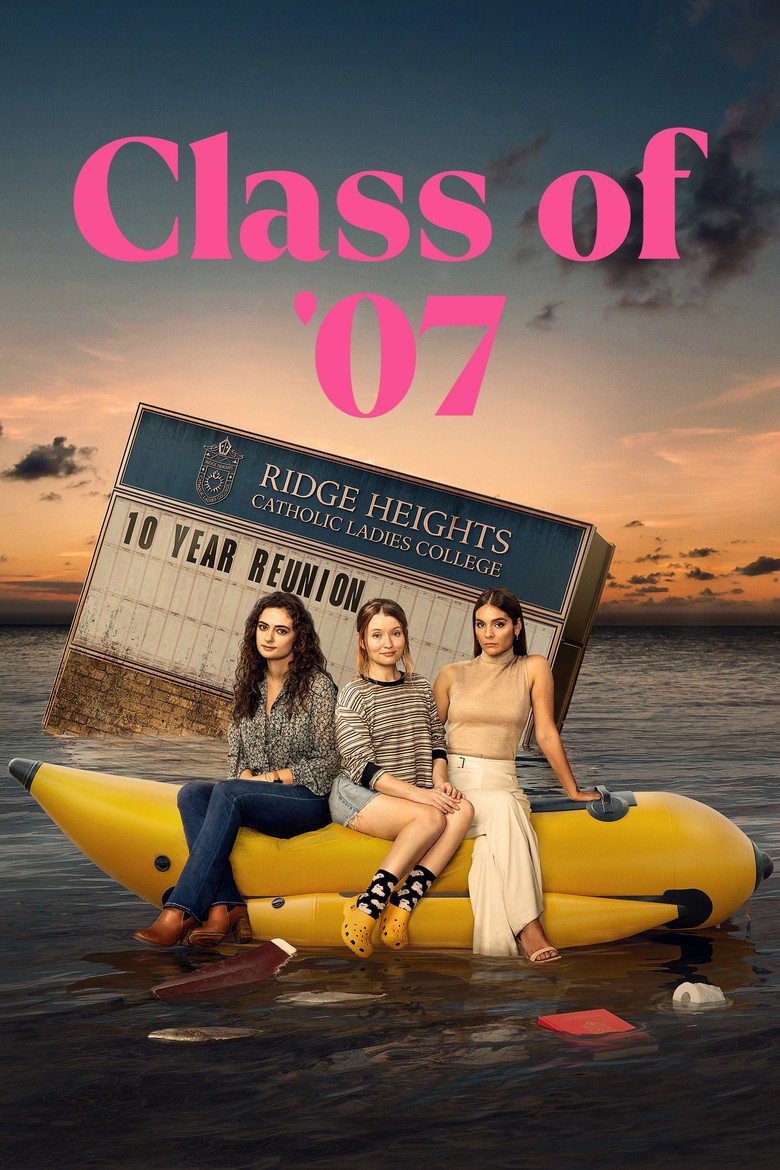 Class of '07 (2023) — affiche série et bande-annonce