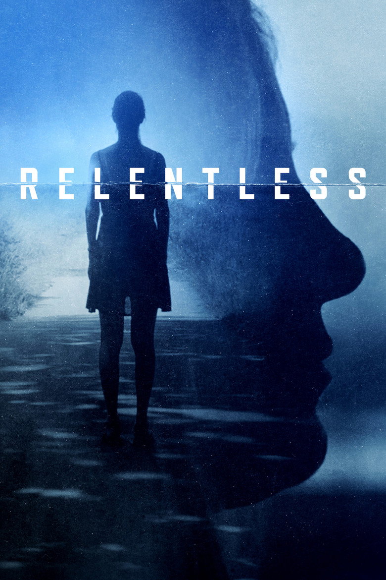 Relentless (2021) — affiche série et bande-annonce