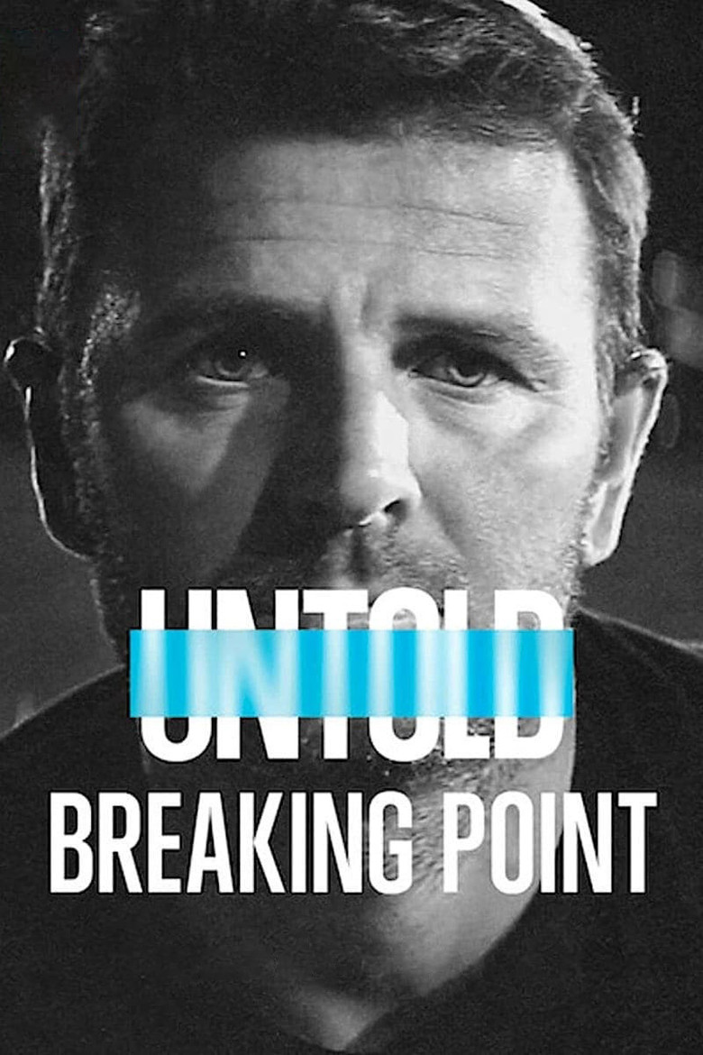 Untold: Breaking Point (2021) — affiche film et bande-annonce