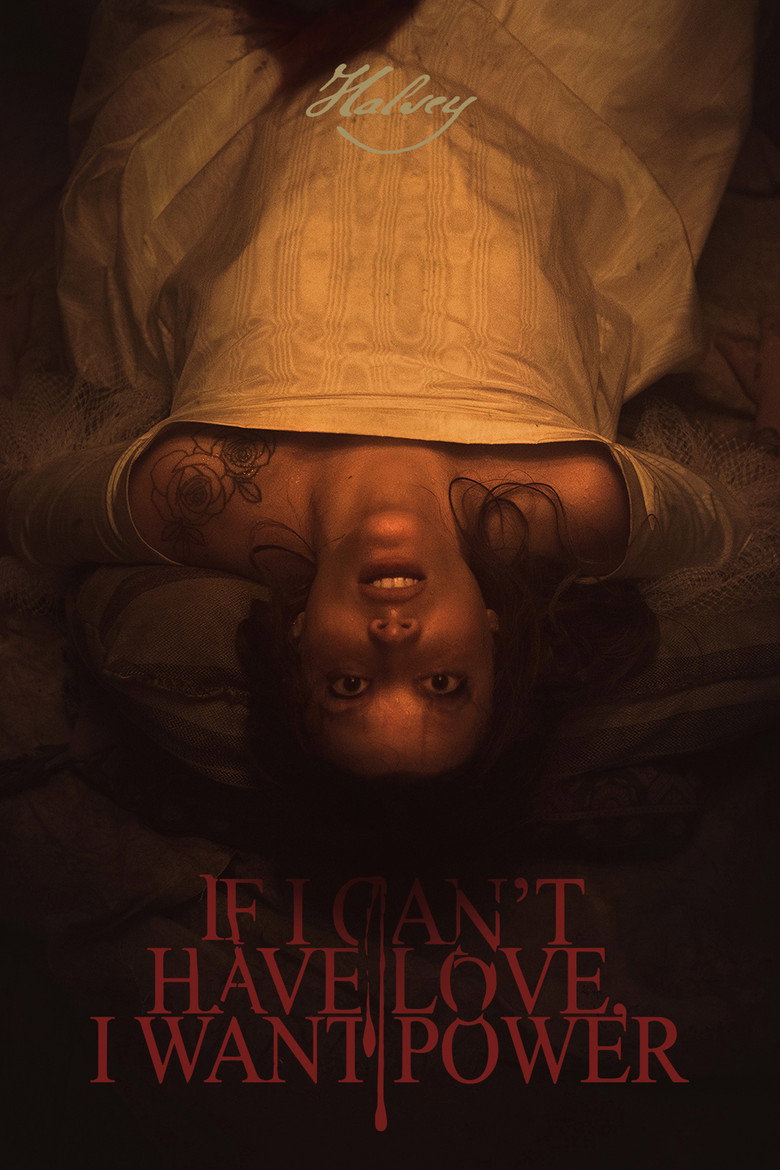 If I Can't Have Love, I Want Power (2021) — affiche film et bande-annonce