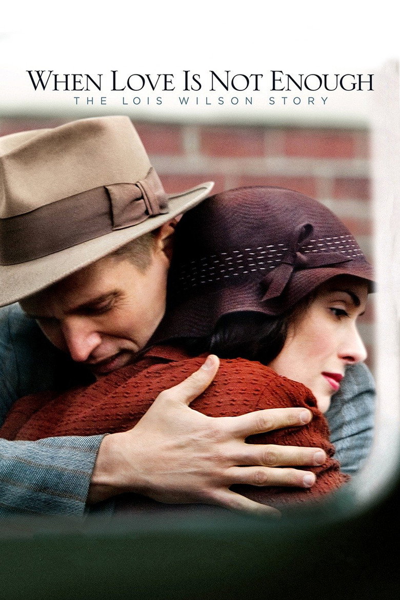 When Love Is Not Enough: The Lois Wilson Story (2010) — affiche film et bande-annonce