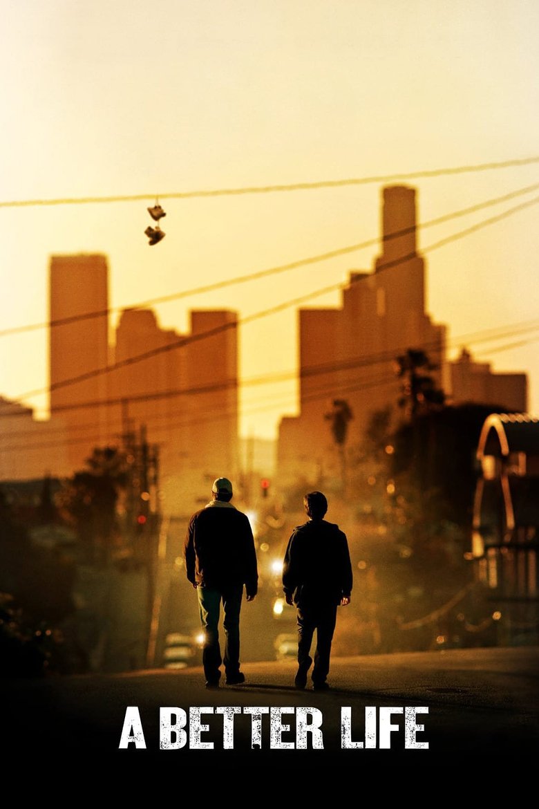 A Better Life (2011) — affiche film et bande-annonce