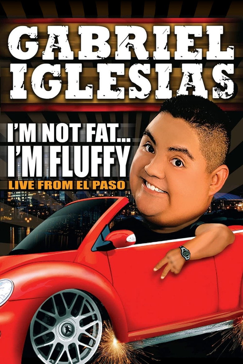 Gabriel Iglesias: I'm Not Fat... I'm Fluffy (2009) — affiche film et bande-annonce