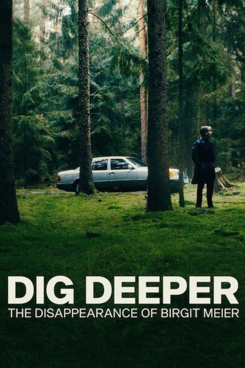 Dig Deeper - Das Verschwinden von Birgit Meier (2021) — affiche série et bande-annonce