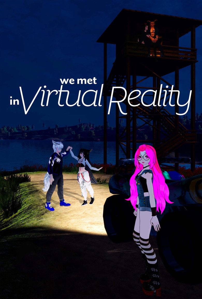 We Met in Virtual Reality (2022) — affiche film et bande-annonce