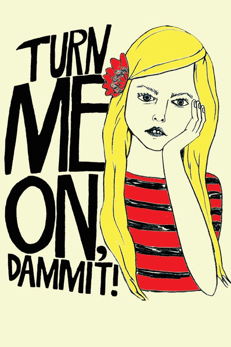 Turn Me On, Dammit! (2011) — affiche film et bande-annonce