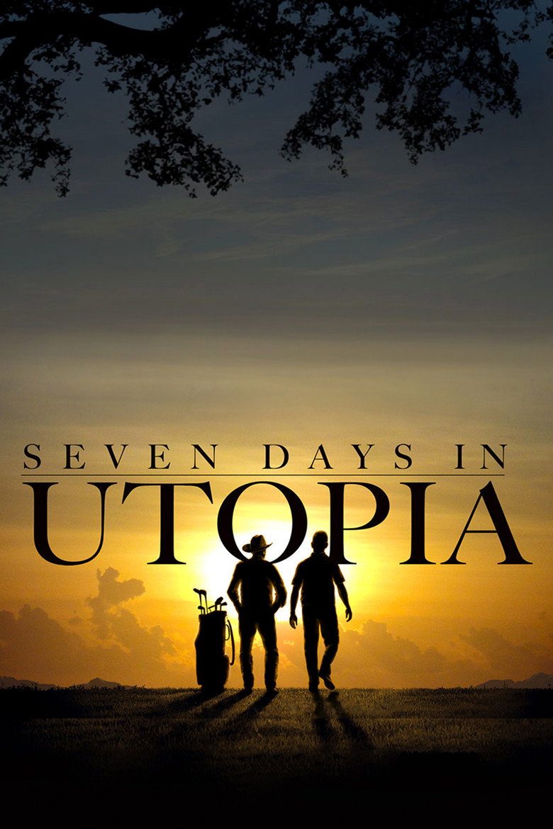 Seven Days in Utopia (2011) — affiche film et bande-annonce