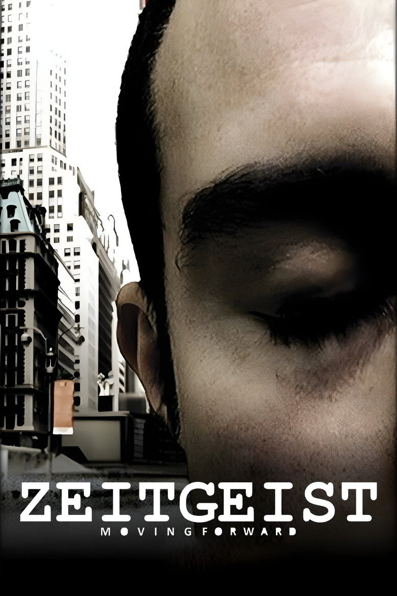 Zeitgeist: Moving Forward (2011) — affiche film et bande-annonce