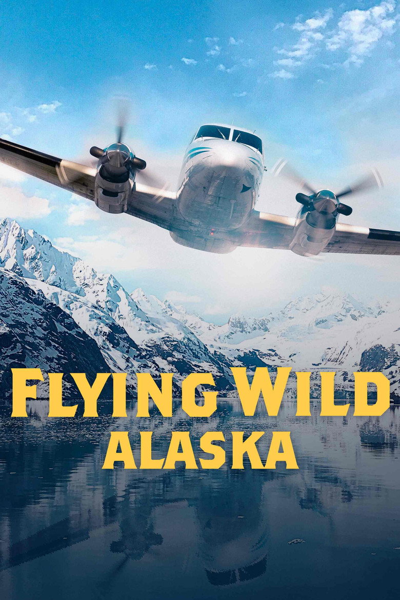 Flying Wild Alaska (2011) — affiche série et bande-annonce