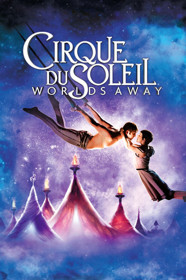 Cirque du Soleil: Worlds Away (2012) — affiche film et bande-annonce