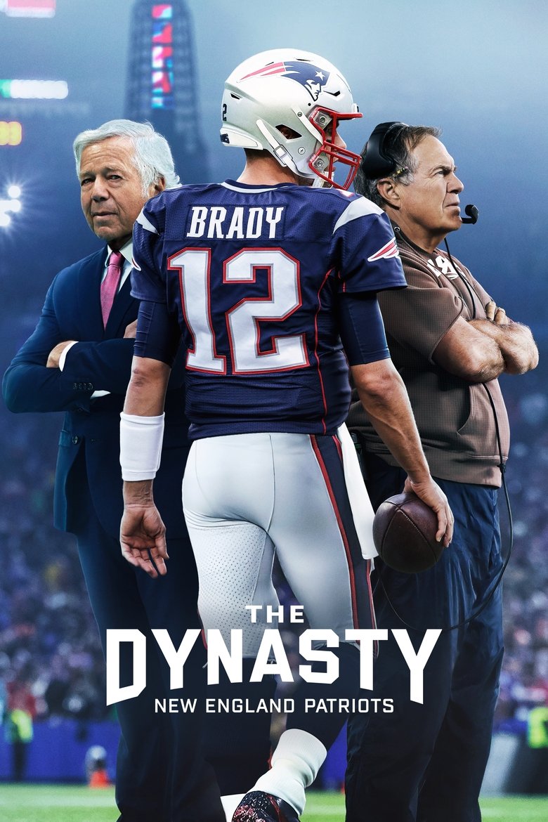 The Dynasty: New England Patriots (2024) — affiche série et bande-annonce