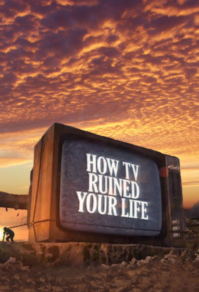 How TV Ruined Your Life (2011) — affiche série