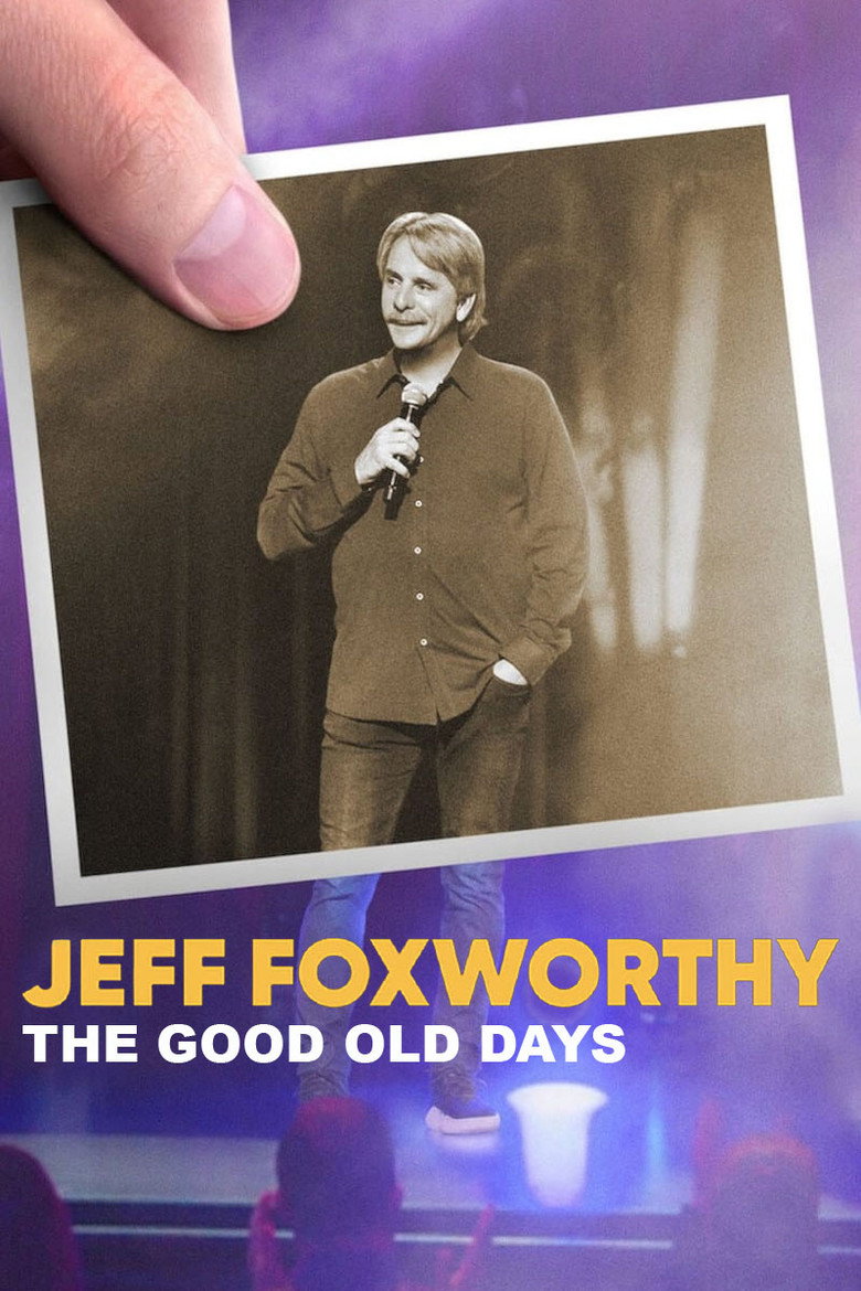 Jeff Foxworthy: The Good Old Days (2022) — affiche film et bande-annonce