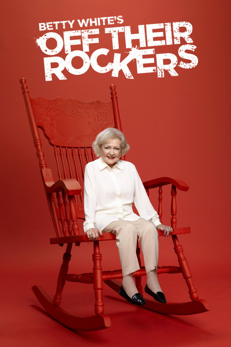 Betty White's Off Their Rockers (2012) — affiche série