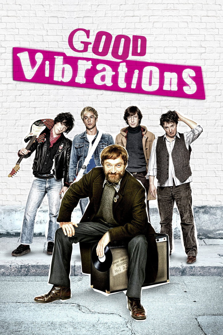 Good Vibrations (2012) — affiche film et bande-annonce