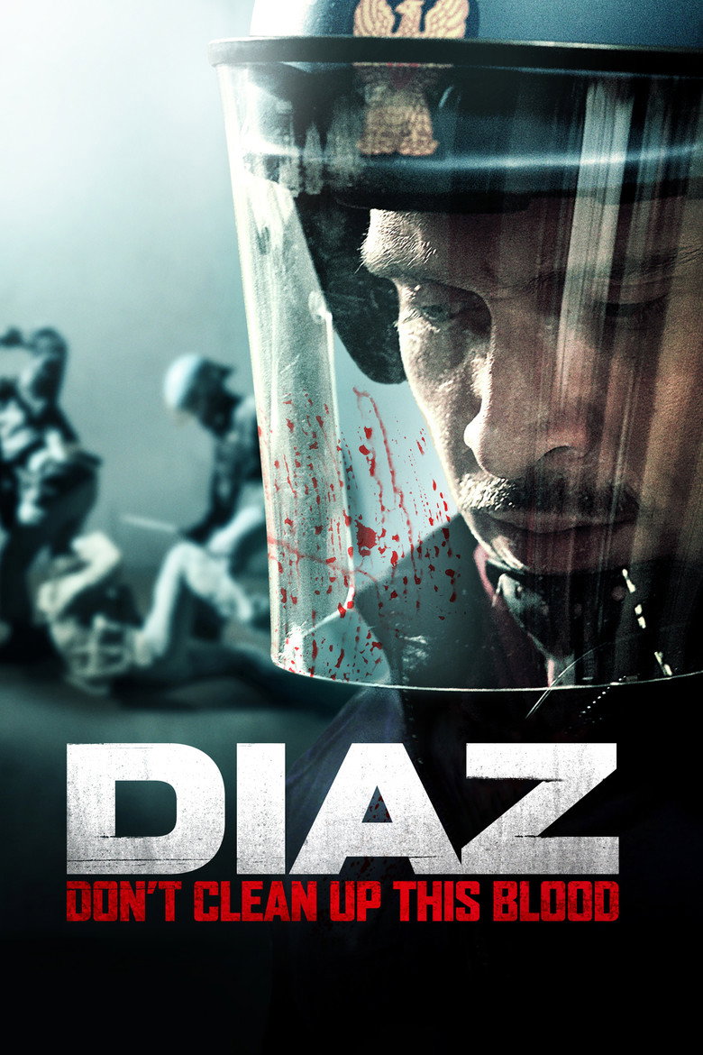 Diaz - Don't Clean Up This Blood (2012) — affiche film et bande-annonce