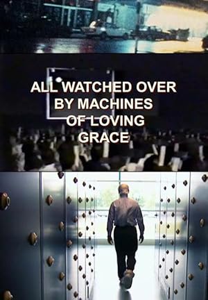 All Watched Over by Machines of Loving Grace (2011) — affiche série