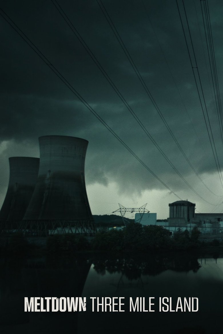 Meltdown: Three Mile Island (2022) — affiche série et bande-annonce