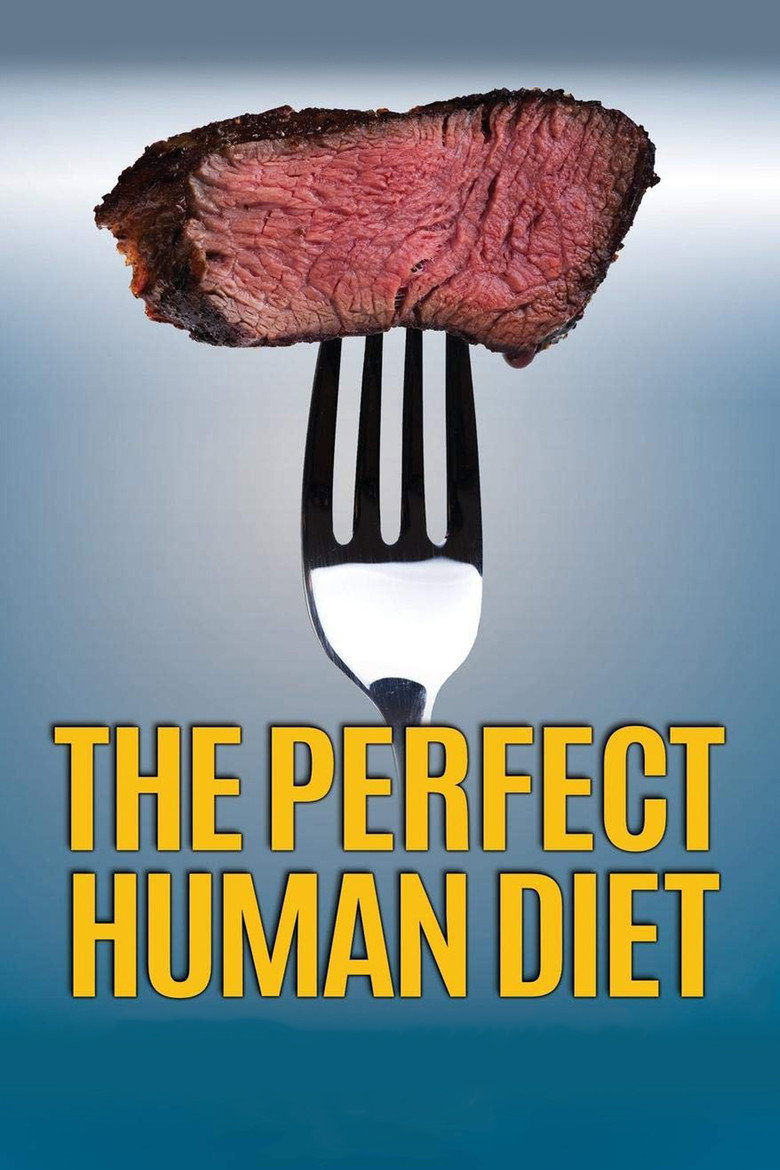 The Perfect Human Diet (2012) — affiche film et bande-annonce
