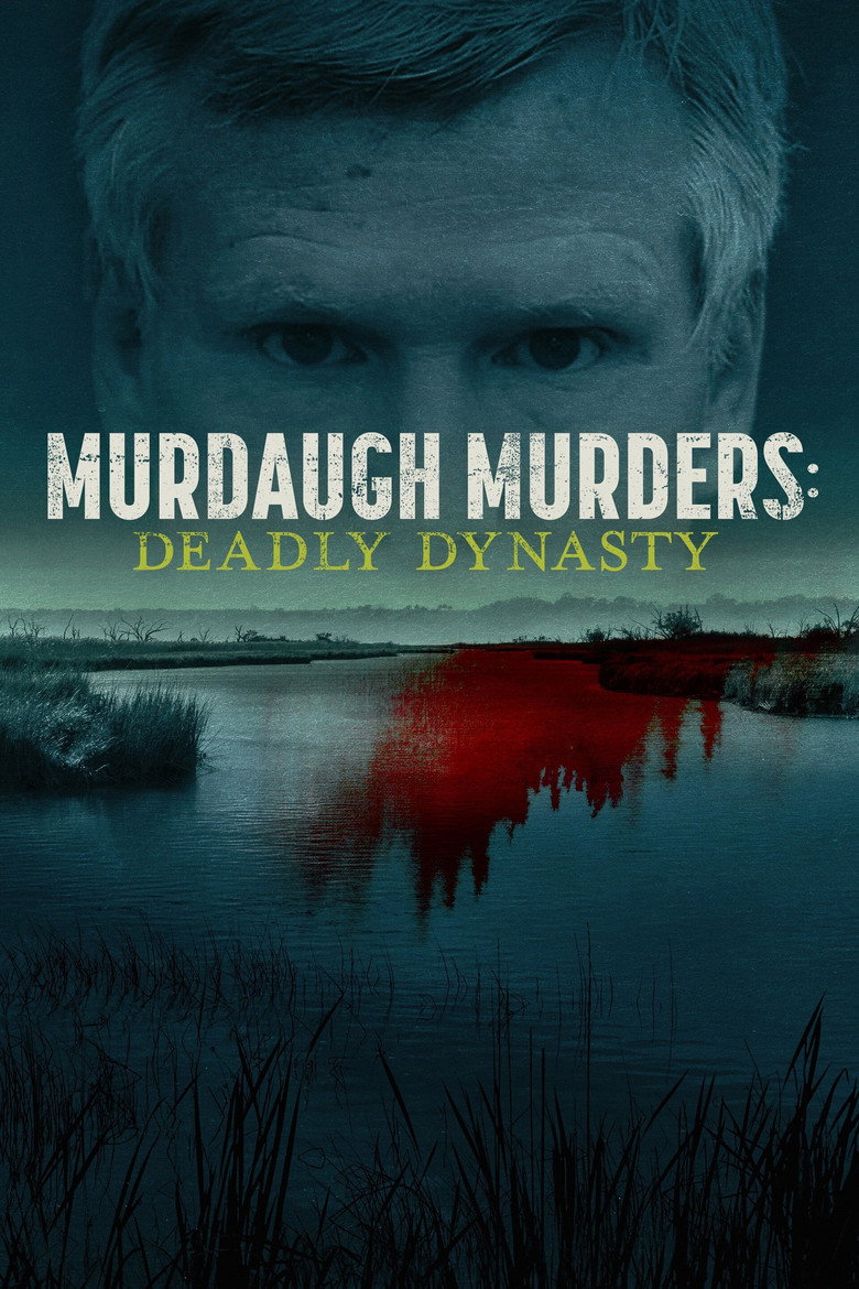 Murdaugh Murders: Deadly Dynasty (2022) — affiche série et bande-annonce