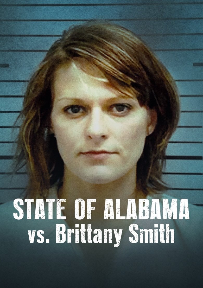 State of Alabama vs. Brittany Smith (2022) — affiche film et bande-annonce