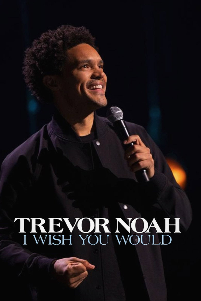 Trevor Noah: I Wish You Would (2022) — affiche film et bande-annonce