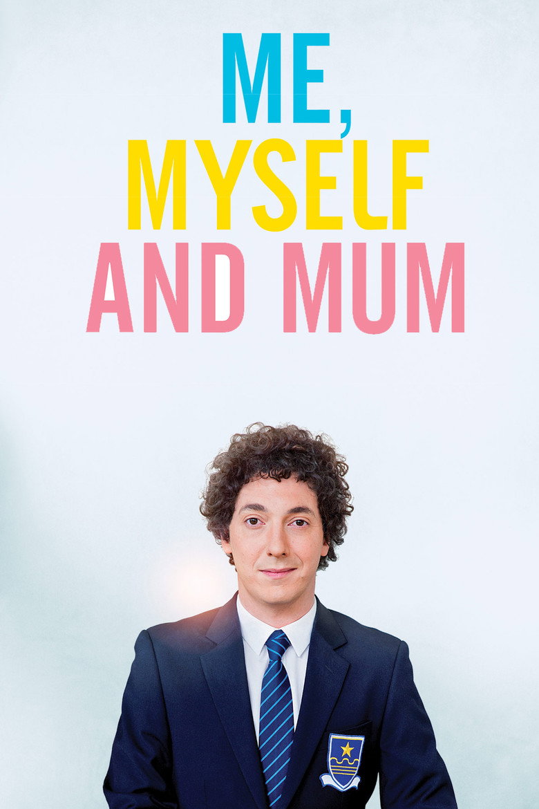 Me, Myself and Mum (2013) — affiche film et bande-annonce