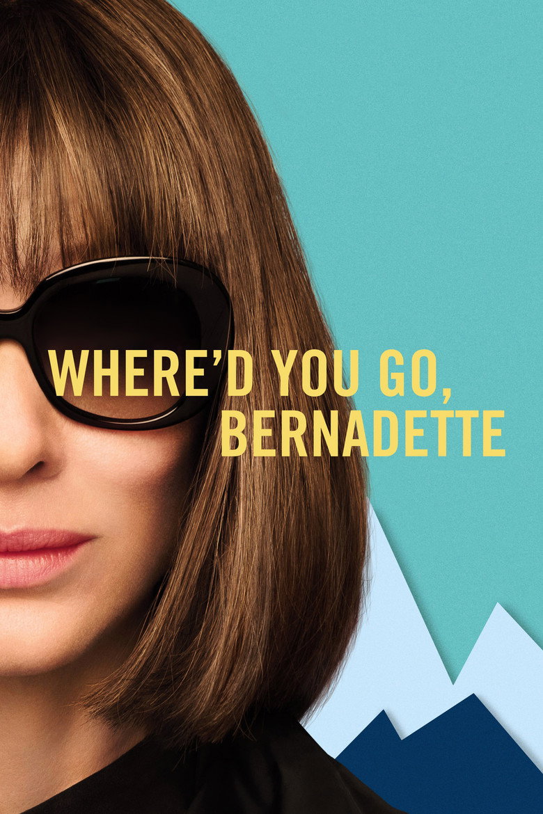 Where'd You Go, Bernadette (2019) — affiche film et bande-annonce