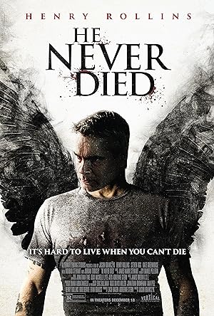 He Never Died (2015) — affiche film et bande-annonce
