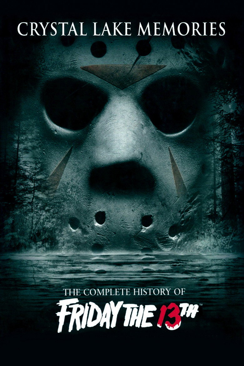Crystal Lake Memories: The Complete History of Friday the 13th (2013) — affiche film et bande-annonce