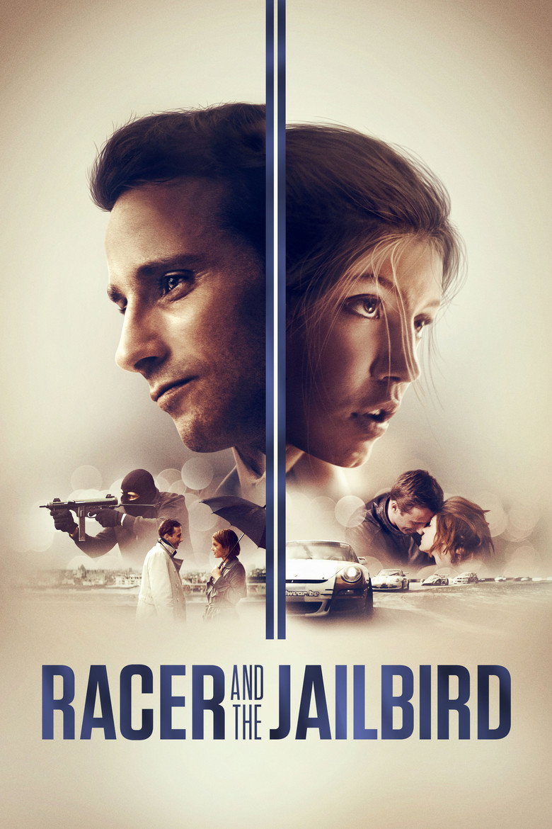 Racer and the Jailbird (2017) — affiche film et bande-annonce