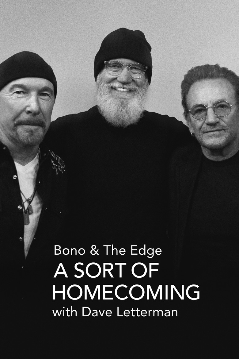 Bono & The Edge: A Sort of Homecoming with Dave Letterman (2023) — affiche film et bande-annonce
