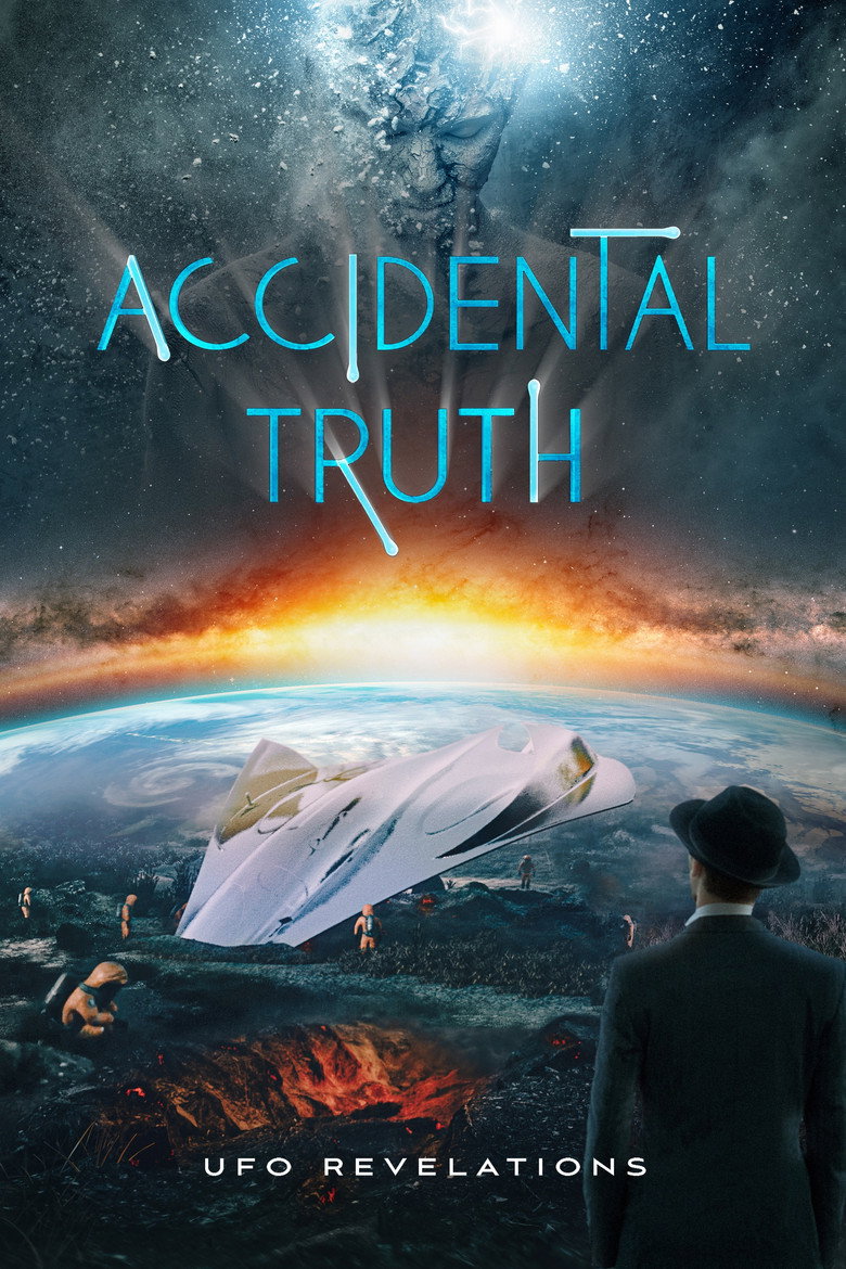Accidental Truth: UFO Revelations (2023) — affiche film et bande-annonce