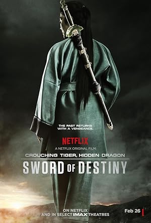 Crouching Tiger, Hidden Dragon: Sword of Destiny (2016) — affiche film et bande-annonce