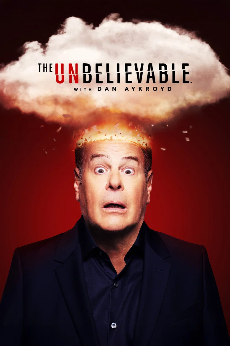 The Unbelievable with Dan Aykroyd (2023) — affiche série et bande-annonce
